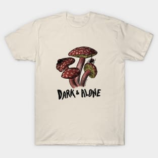 Dark &amp; Alone T-Shirt